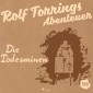 Rolf Torrings Abenteuer, Folge 558: Die Todesminen (Ungekürzt)
