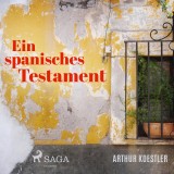 Ein spanisches Testament (Ungekürzt)
