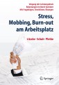Stress, Mobbing und Burn-out am Arbeitsplatz