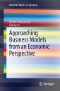 Approaching Business Models from an Economic Perspective