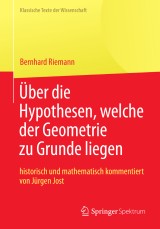 Bernhard Riemann „Über die Hypothesen, welche der Geometrie zu Grunde liegen“