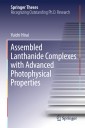 Assembled Lanthanide Complexes with Advanced Photophysical Properties