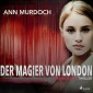 Der Magier von London: Romantic Thriller