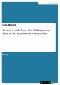 La Liberté ou la Mort. Eine Bildanalyse im Kontext der Französischen Revolution
