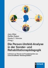 Die Person-Umfeld-Analyse in der Sonder- und Rehabilitationspädagogik.