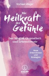 Die Heilkraft der Gefühle