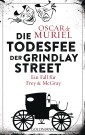 Die Todesfee der Grindlay Street