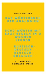 Das Wörterbuch der Analogien Russisch-Deutsch/Deutsch-Russisch mit Bazi-Regeln