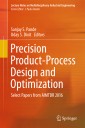 Precision Product-Process Design and Optimization