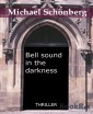 Bell sound in the darkness