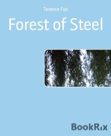 Forest of Steel