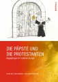 Die Päpste und die Protestanten