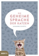 Die geheime Sprache der Katzen