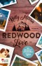 Redwood Love - Es beginnt mit einem Kuss