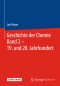 Geschichte der Chemie Band 2 - 19. und 20. Jahrhundert
