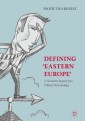Defining ‘Eastern Europe'