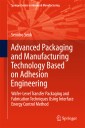 Advanced Packaging and Manufacturing Technology Based on Adhesion Engineering