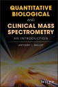 Quantitative Biological and Clinical Mass Spectrometry