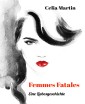 Femmes Fatales - Eine Liebesgeschichte