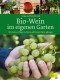 Bio-Wein im eigenen Garten