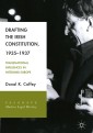 Drafting the Irish Constitution, 1935-1937