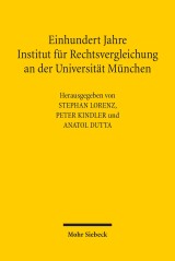 Einhundert Jahre Institut für Rechtsvergleichung an der Universität München