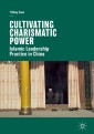 Cultivating Charismatic Power