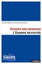 Europa neu besehen. L'Europe revisitée