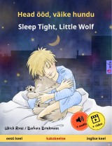 Head ööd, väike hundu - Sleep Tight, Little Wolf (eesti keel - inglise keel)