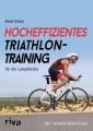 Hocheffizientes Triathlontraining für die Langdistanz