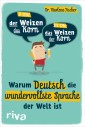 Warum Deutsch die wundervollste Sprache der Welt ist
