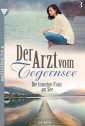 Der Arzt vom Tegernsee 3 - Arztroman