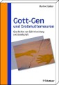 Gott-Gen und Grossmutterneuron