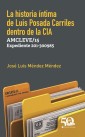 La historia íntima de Luis Posada Carriles dentro de la CIA