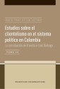 Estudios sobre el clientelismo en el sistema político en Colombia. La contribución de Francisco Leal Buitrago