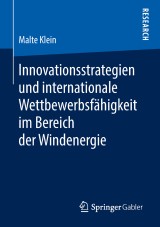 Innovationsstrategien und internationale Wettbewerbsfähigkeit im Bereich der Windenergie