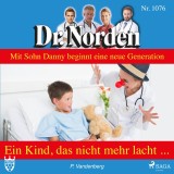 Dr. Norden, 1076: Ein Kind, das nicht mehr lacht (Ungekürzt)