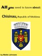 All you need to know about: Chisinau, Republic of Moldova