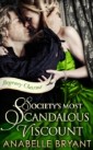Society's Most Scandalous Viscount: A historical regency romance, perfect for fans of Netflix's Bridgerton! (Regency Charms, Book 3)