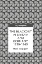 The Blackout in Britain and Germany, 1939-1945