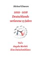 2005 - 2013: Deutschlands verlorene 13 Jahre