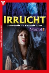 Irrlicht Staffel 5 - Mystikroman