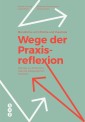 Mündliche, schriftliche und theatrale Wege der Praxisreflexion (E-Book)