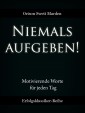 Niemals aufgeben!