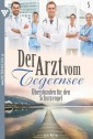 Der Arzt vom Tegernsee 5 - Arztroman