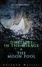 The Lost World Novels: Dwellers in the Mirage & The Moon Pool
