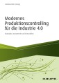 Modernes Produktionscontrolling für die Industrie 4.0