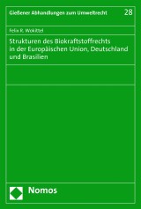Strukturen des Biokraftstoffrechts in der Europäischen Union, Deutschland und Brasilien