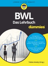 BWL für Dummies. Das Lehrbuch für Studium und Praxis