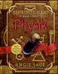 Septimus Heap, Book Three: Physik